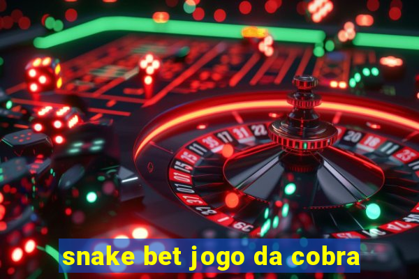 snake bet jogo da cobra